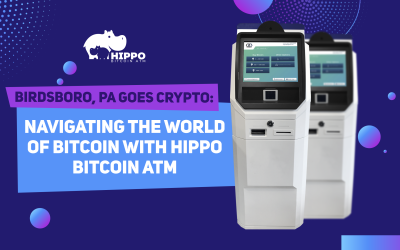 Birdsboro, PA Goes Crypto: Navigating the World of Bitcoin with Hippo Bitcoin ATM
