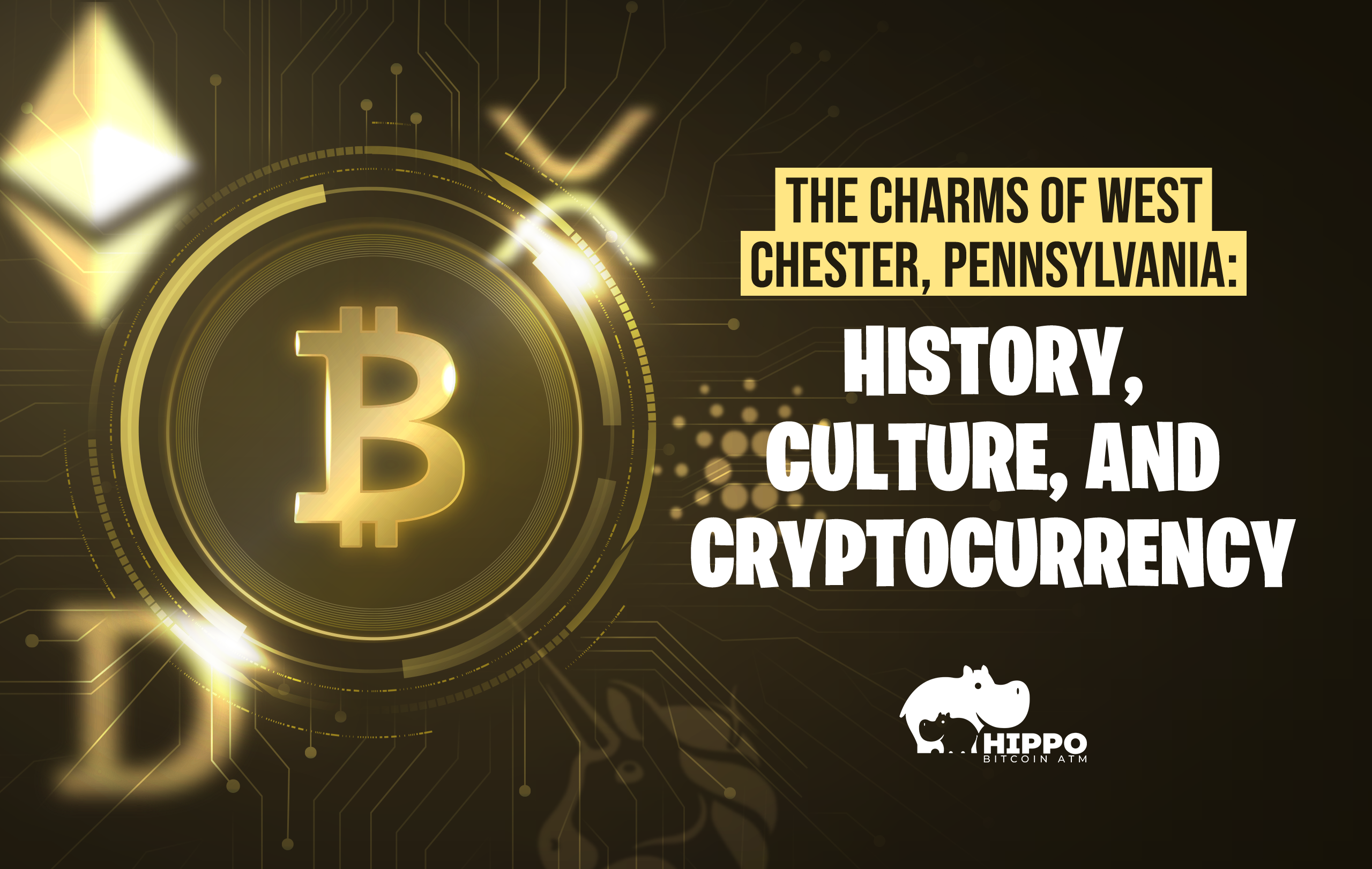 West Chester, PA: A Blend of History, Culture & Crypto - Hippo ATM