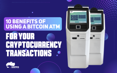10 Benefits of Using a Bitcoin ATM for Your Cryptocurrency Transactions